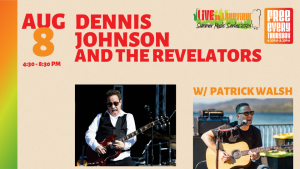 Week 7 - DENNIS JOHNSON & THE REVELATORS W/ PATRICK WALSH @ Lakeview Commons